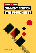 Comment peut-on être anarchiste?